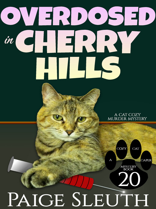 Title details for Overdosed in Cherry Hills by Paige Sleuth - Available